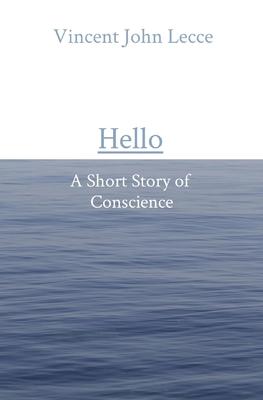 Hello: A Short Story of Conscience