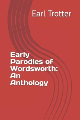 Early Parodies of Wordsworth: An Anthology Subscription
