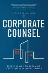 Corporate Counsel: Expert Advice on Becoming a Successful In-House Lawyer Subscription