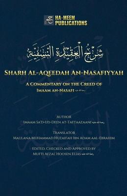 Sharh Al-Aqeedah An-Nasafiyyah: A Commentary on the Creed of Imaam an-Nasafi