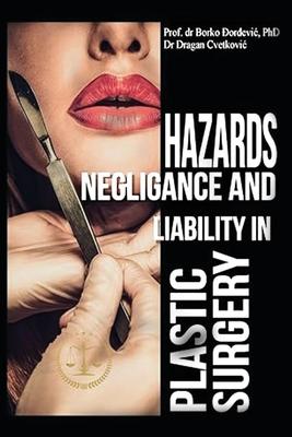 Hazards, Negligence, and Liability in Plastic Surgery