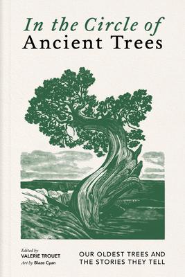 In the Circle of Ancient Trees: Our Oldest Trees and the Stories They Tell Subscription