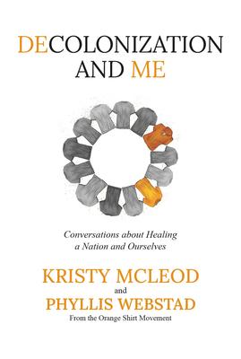 Decolonization and Me: Conversations about Healing a Nation and Ourselves Subscription