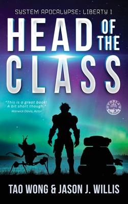 Head of the Class: Book One of the System Apocalypse Liberty series