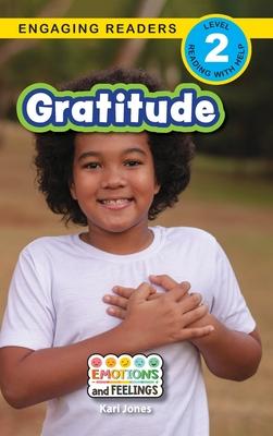 Gratitude: Emotions and Feelings (Engaging Readers, Level 2)