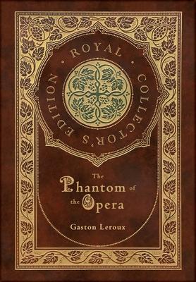 The Phantom of the Opera (Royal Collector's Edition) (Case Laminate Hardcover with Jacket)