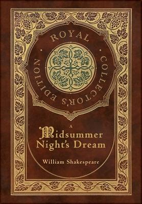 A Midsummer Night's Dream (Royal Collector's Edition) (Case Laminate Hardcover with Jacket)