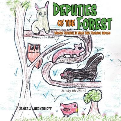 Deputies of the Forest: Where Friends In Need Are Friends Indeed