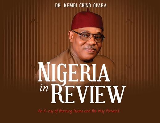 Nigeria in Review: An X-ray of Burning Issues and the Way Forward