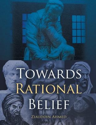 Towards Rational Belief