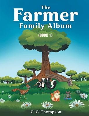 The Farmer Family Album: (Book 1)