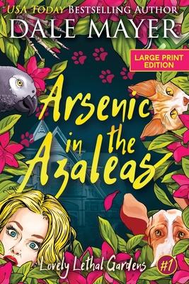 Arsenic in the Azaleas