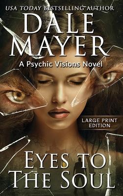 Eyes to the Soul: A Psychic Visions Novel