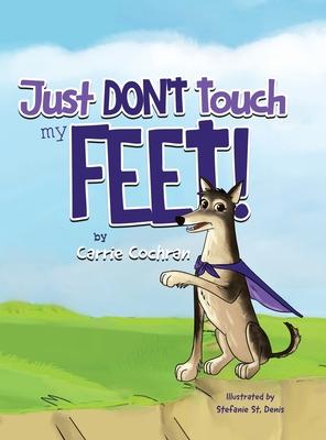 Just Don't Touch My Feet!