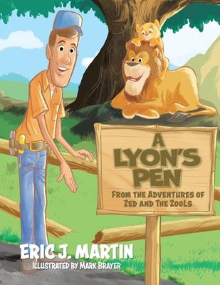 A Lyon's Pen: From the Adventures of Zed and the ZooLs