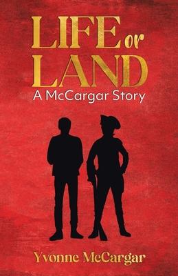 Life or Land: A McCargar Story