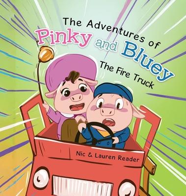 Pinky and Bluey: The Fire Truck