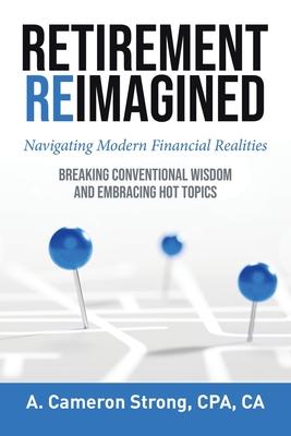 Retirement Reimagined: Navigating Modern Financial Realities