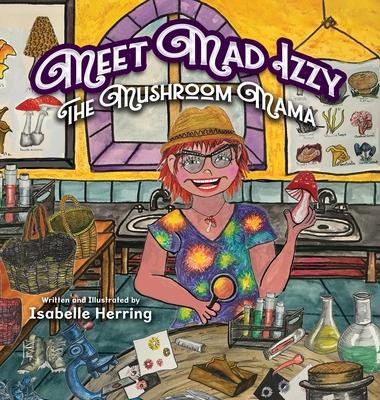 Meet Mad Izzy, the Mushroom Mama Subscription