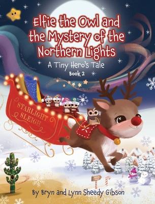Elfie the Owl and the Mystery of the Northern Lights: A Tiny Hero's Tale Subscription