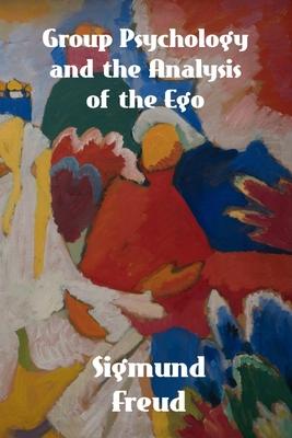 Group Psychology and The Analysis of The Ego