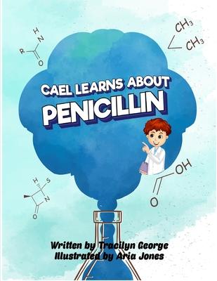 Cael Learns about Penicillin