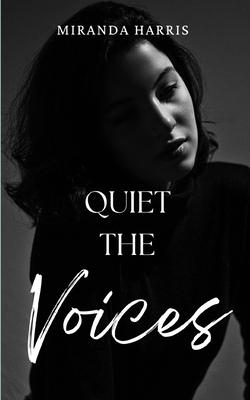 Quiet the Voices