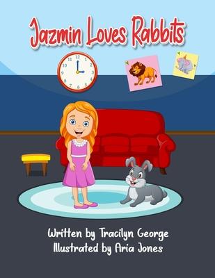 Jazmin Loves Rabbits