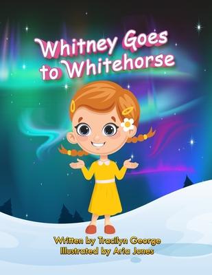 Whitney Goes to Whitehorse