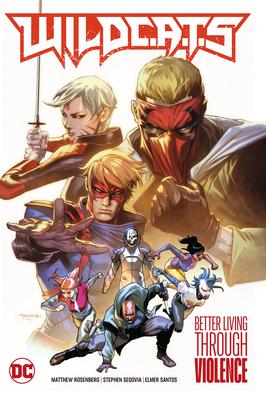 Wildc.A.T.S Vol. 1: Better Living Through Violence