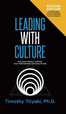 Leading With Culture: Building People-Centric High-Performing Organizations