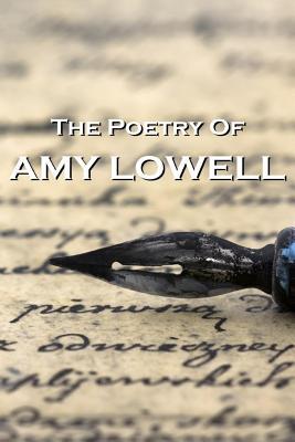 "The Poetry Of Amy Lowell"