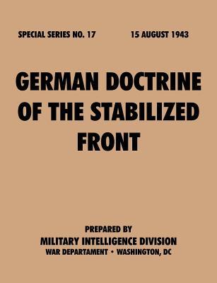 German Doctrine of the Stabilized Front (Special Series, no. 17)