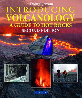 Introducing Volcanology: A Guide to Hot Rocks