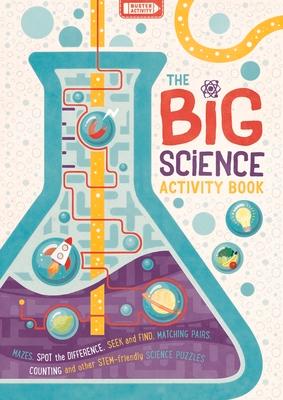 The Big Science Activity Book: Fun, Fact-Filled Stem Puzzles for Kids to Complete Volume 4