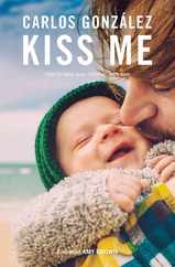 Kiss Me: How to Raise Your Children with Love Subscription