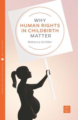 Why Human Rights in Childbirth Matter Subscription
