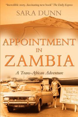 Appointment in Zambia: A Trans-African Adventure