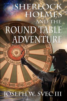 Sherlock Holmes and the Round Table Adventure.