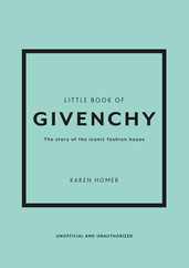 The Little Book of Givenchy: The Story of the Iconic Fashion House Subscription
