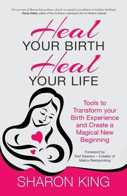 Heal Your Birth, Heal Your Life