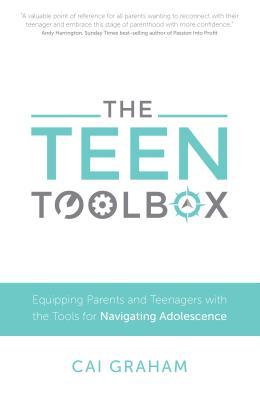 The Teen Toolbox: Equipping Parents and Teenagers with the Tools for Navigating Adolescence