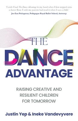 The Dance Advantage: Raising Creative and Resilient Children for Tomorrow Subscription