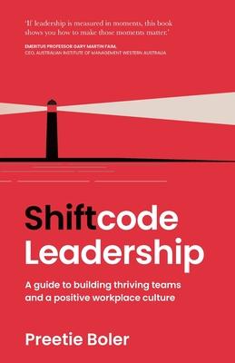 Shiftcode Leadership: A guide to building thriving teams and a positive workplace culture Subscription