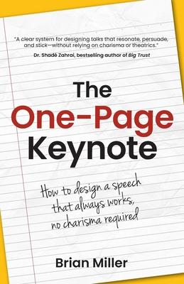 The One-Page Keynote: How to Design a Speech That Always Works, No Charisma Required Subscription