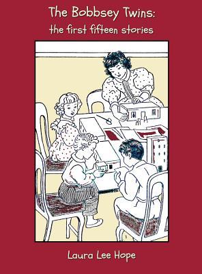 The Bobbsey Twins: The First Fifteen Stories, Including Merry Days Indoors and Out, in the Country, at the Seashore, at School, at Snow L