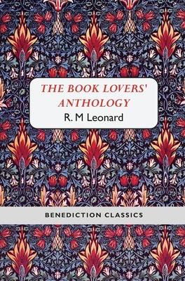 The Book Lovers' Anthology: A Compendium of Writing about Books, Readers and Libraries Subscription