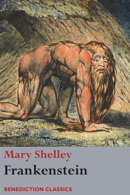 Frankenstein; or, The Modern Prometheus: (Shelley's final revision, 1831)