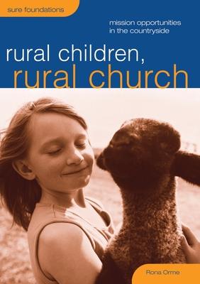 Rural Children, Rural Church: Mission Opportunities in the Countryside