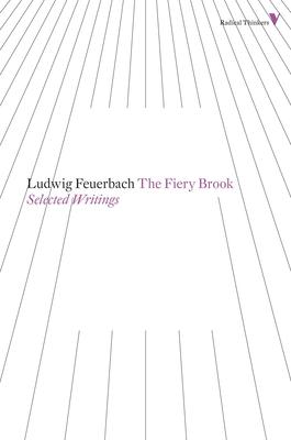 The Fiery Brook: Selected Writings